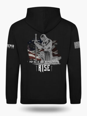 Back view of a black hoodie with a detailed graphic of a kneeling knight in armor holding a sword, set against an American flag background, and the text "MAY ALL OF HELL TREMBLE WHEN I RISE."