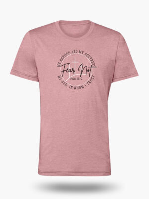 Fear Not Christian t-shirt – daily faith reminder apparel with Psalm 91. Color Heather Orchid.